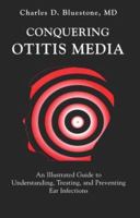 Conquering Otitis Media 1896998054 Book Cover