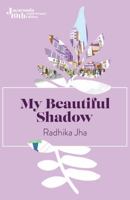 My Beautiful Shadow 1909762474 Book Cover