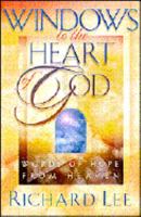 Windows to the Heart of God: Words of Hope from Heaven 1565075013 Book Cover