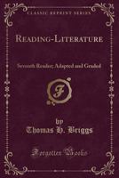 Reading-Literature: Seventh Reader; Adapted and Graded (Classic Reprint) 1331173388 Book Cover