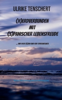 (H)erdverbunden mit (s)panischer Lebensfreude: und doch (k)ein Kind von Torremolinos (German Edition) 3769311906 Book Cover