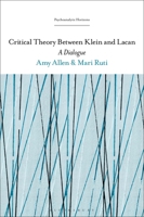 Critical Theory Between Klein and Lacan: A Dialogue 1501378325 Book Cover