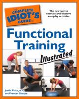 The Complete Idiot's Guide to Functional Training Illustrated 1592579256 Book Cover