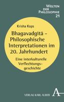 Bhagavadgita - Philosophische Interpretationen Im 20. Jahrhundert: Eine Interkulturelle Verflechtungsgeschichte 3495491864 Book Cover