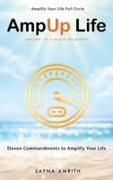 AmpUp Life: Eleven Commandments to Amplify Your Life B0FK5WCDW1 Book Cover