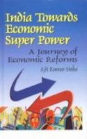 India's Journey Towards Economic Superpower 8176296635 Book Cover