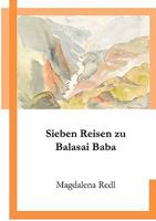 Sieben Reisen zu Balasai Baba 3833435380 Book Cover