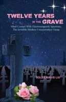 Twelve Years in the Grave 1634189388 Book Cover