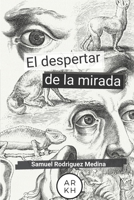 El despertar de la mirada B09M5B7SLW Book Cover