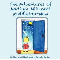 The Adventures of Madilyn Millicent Middleton-Mew 0978942965 Book Cover