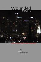 Wounded World: lyric essays about our spiritual disquiet 1481027905 Book Cover
