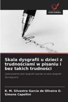 Skala dysgrafii u dzieci z trudnosciami w pisaniu i bez takich trudnosci 620925151X Book Cover