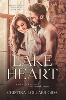 Lake Heart: Twin Lakes Book 1 1957380004 Book Cover