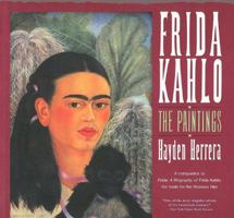 Frida Kahlo: The Paintings 0060923199 Book Cover