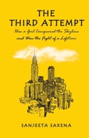 The Third Attempt: How a Girl Conquered the Skyline and Won the Fight of a Lifetime B0GDY4J5NK Book Cover