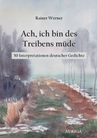 Ach, ich bin des Treibens müde: 50 Interpretationen deutscher Gedichte 375280422X Book Cover