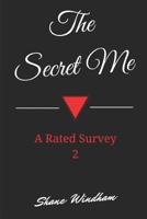 The Secret Me: A Rated Survey 2 1502826224 Book Cover