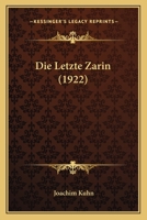Die Letzte Zarin (1922) 1166752127 Book Cover