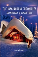 The Imaginarium Chronicles: An Anthology of Classic Tales 9358682361 Book Cover
