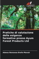 Pratiche di valutazione delle esigenze formative presso Ayum Forest Products Ltd (Italian Edition) 6200721203 Book Cover