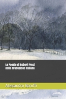 Le Poesie di Robert Frost nella Traduzione Italiana (Italian Edition) B08SGWD5GV Book Cover