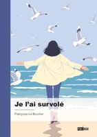 Je l'ai survolé (French Edition) 2342372914 Book Cover