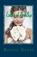 Echoes of Goodbye 1545299757 Book Cover