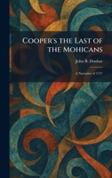 Cooper's the Last of the Mohicans: A Narrative of 1757 1025524829 Book Cover