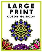 Large Print Coloring Book: Big and Easy Patterns with Thick Lines for Adults, Beginners, Elderly B08ZW46S92 Book Cover