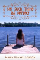 No Such Thing As Perfect 1490489959 Book Cover