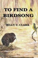 To Find a Birdsong 1893239608 Book Cover