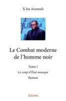 Le Combat moderne de l'homme noir - Tome 1 (French Edition) 2414224509 Book Cover