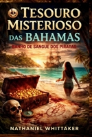 Derramamento de Sangue de Piratas: O Tesouro Misterioso Das Bahamas (Portuguese Edition) B0GV21D4C2 Book Cover