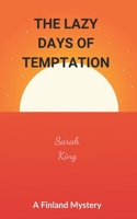 The Lazy Days of Temptation 9529345771 Book Cover