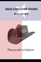 High Lonesome Sound (Lost Time Redeemed) B0DVXQV416 Book Cover