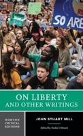 On Liberty and Other Writings: A Norton Critical Edition 1324045752 Book Cover