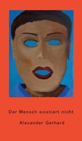 Der Mensch existiert nicht 3347277198 Book Cover