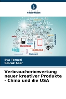 Verbraucherbewertung neuer kreativer Produkte - China und die USA (German Edition) 6206845222 Book Cover