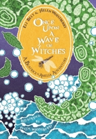 Once Upon a Wave of Witches: A Beatrice & Amelia Adventure (The Adventures of Beatrice & Amelia) 196067112X Book Cover