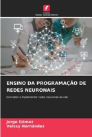 Ensino Da Programação de Redes Neuronais (Portuguese Edition) 6207745094 Book Cover