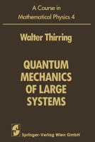 A Course in Mathematical Physics: Quantum Mechanics of Large Systems 3709175283 Book Cover