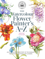 The Watercolor Flower Painter's A to Z: An Illustrated Directory of Techniques for Painting 50 Popular Flowers 1581802145 Book Cover