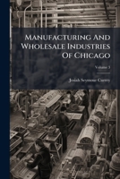 Manufacturing And Wholesale Industries Of Chicago B0FKHKT9M3 Book Cover