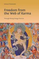 Freedom From the Web of Karma: Through Rising Energy Practice 1722182342 Book Cover