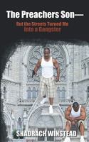 The Preachers Son- But the Streets Turned Me Into a Gangster 0578041855 Book Cover