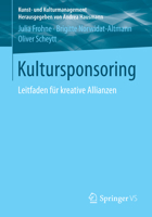 Kultursponsoring: Leitfaden Fur Kreative Allianzen 3531186663 Book Cover