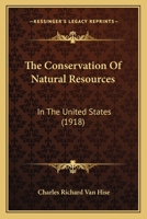 The Conservation of Natural Resources in the United States 1013961412 Book Cover
