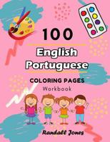 100 English Portuguese Coloring Pages Workbook: Awesome coloring book for Kids 109782683X Book Cover