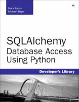 Sqlalchemy: Database Access Using Python 0132364670 Book Cover