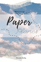 Paper Planes: A Collection of Poetry 1791683843 Book Cover